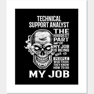 Technical Support Analyst T Shirt - The Hardest Part Gift Item Tee Posters and Art